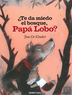 Bertrand.pt - ¿Te Da Miedo El Bosque, Papá Lobo?