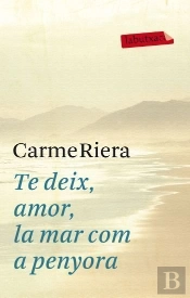 Te Deix, Amor, La Mar Com A Penyora