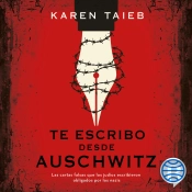 Te Escribo Desde Auschwitz