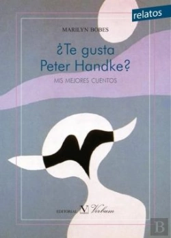 Bertrand.pt - ¿Te Gusta Peter Handke? Mis Mejores Cuentos