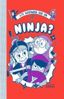 ¿Te Gustaría Ser Un Ninja?