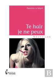 Te Hair Je Ne Peux