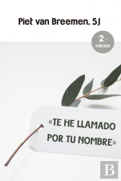 Te He Llamado Por Tu Nombre. Nueva Ed