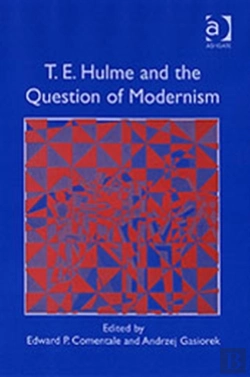 Bertrand.pt - T.E. Hulme And The Question Of Modernism