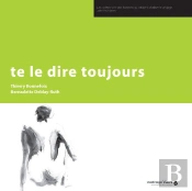 Te Le Dire Toujours
