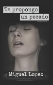 Te Propongo Un Pecado (Prosa Poetica)