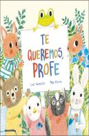Te Queremos, Profe