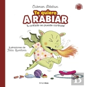 Te Quiero A Rabiar