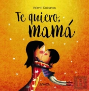 Te Quiero, Mamá