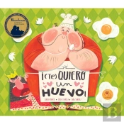Te Quiero Un Huevo