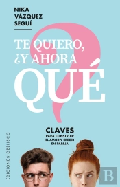 Te Quiero ¿Y Ahora Qué?