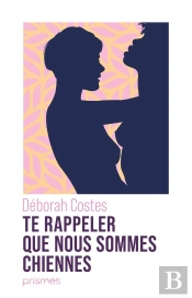 Te Rappeler Que Nous Sommes Chiennes