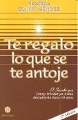 Te Regalo Lo Que Se Te Antoje