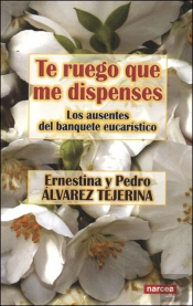 Te Ruego Que Me Dispenses