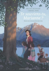Te Souviens-Tu, Marianne ? Histoire De La Résistante Marianne Cohn