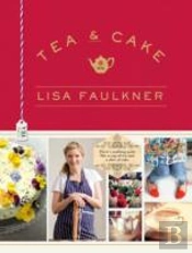 Tea And Cake With Lisa Faulkner
