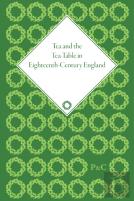 Tea And The Tea-Table In Eighteenth-Century England