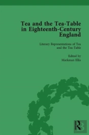 Tea And The Tea-Table In Eighteenth-Century England Vol 1