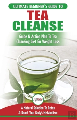 Bertrand.pt - Tea Cleanse: The Ultimate Beginner'S Gui