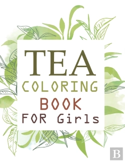 Bertrand.pt - Tea Coloring Book For Girls