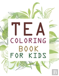 Bertrand.pt - Tea Coloring Book For Kids