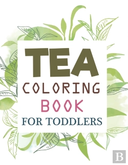 Bertrand.pt - Tea Coloring Book For Toddlers