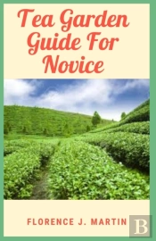 Tea Garden Guide For Novice