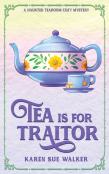 Tea Is For Traitor