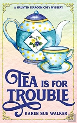 Bertrand.pt - Tea Is For Trouble: A Haunted Tearoom Co