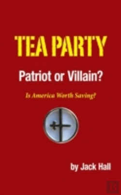 Bertrand.pt - Tea Party - Patriot Or Villain?: Is Amer