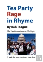 Tea Party Rage In Rhyme