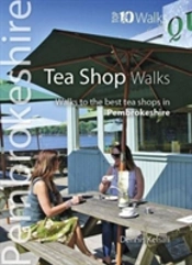 Tea Shop Walks Pembrokeshire (Top 10)