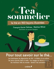 Tea Sommelier ; Le Thé En 160 Leçons Illustrées