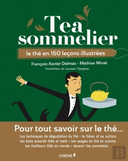 Bertrand.pt - Tea Sommelier ; Le Thé En 160 Leçons Illustrées