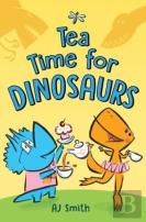 Tea Time For Dinosaurs