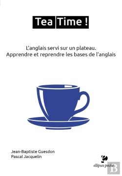 Bertrand.pt - Tea Time ! : L'Anglais Servi Sur Un Plateau. Apprendre Et Reprendre Les Bases De L'Anglais