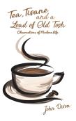 Tea, Tisane And A Load Of Old Tosh