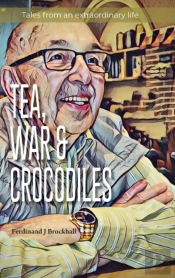 Tea, War And Crocodiles