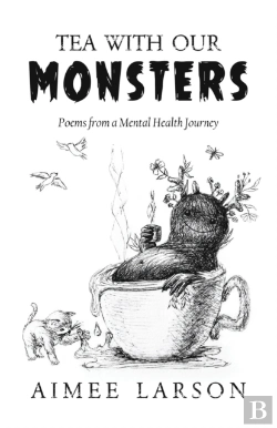 Bertrand.pt - Tea With Our Monsters: Poems From A Ment