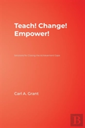 Teach! Change! Empower!