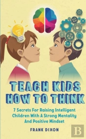 Teach Kids How To Think