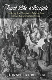 Teach Like A Disciple