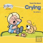 Teach Me About Crying