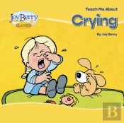 Teach Me About Crying