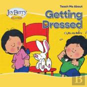 Teach Me About Getting Dressed