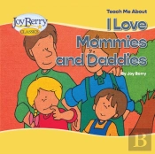 Teach Me About Mommies And Daddies