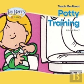 Teach Me About Potty Training