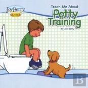 Teach Me About Potty Training For Boys