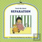Teach Me About Separation