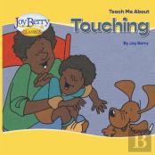 Teach Me About Touching